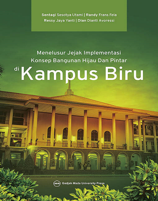 Sampul Menelusur Jejak Implementasi Konsep Bangunan Hijau dan Pintar di Kampus Biru