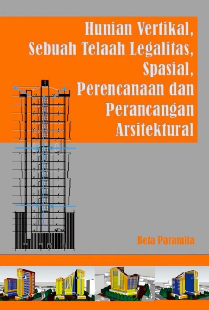 Sampul Hunian Vertikal: Sebuah Telaah Legalitas, Spasial, Perencanaan dan Perancangan Arsitektural